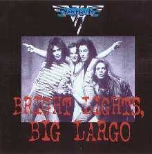 Van Halen : Bright Lights, Big Largo